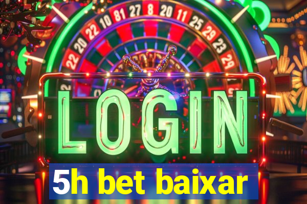 5h bet baixar